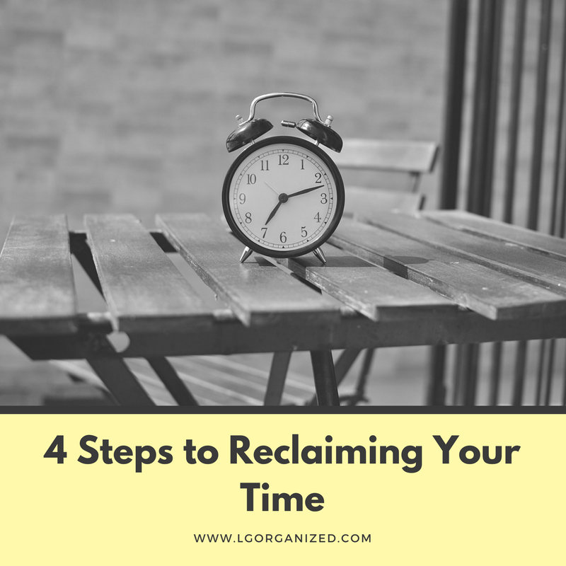 4 Steps to Reclaiming Your Time